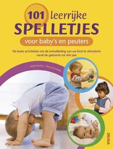 101 leerrijke spelletjes voor baby's en peuters