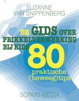 De gids over prikkelverwerking bij kids - Suzanne van Snippenberg - Paperback (9789491687433)