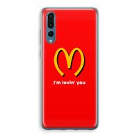 I'm lovin' you: Huawei P20 Pro Transparant Hoesje