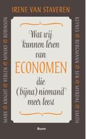 Wat wij kunnen leren van economen die (bijna) niemand meer leest - Irene van Staveren - ebook