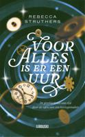 Voor alles is er een uur - Rebecca Struthers - ebook