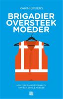 Brigadier oversteekmoeder - Karin Bruers - ebook