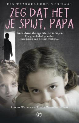 Zeg dat het je spijt, papa! - Caryn Walker - eBook (9789089753694) Zeg dat het je spijt, papa! - Caryn Walker - eBook (9789089753694)