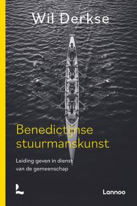 Benedictijnse stuurmanskunst - Wil Derkse - ebook