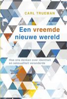 Een vreemde nieuwe wereld - Carl Trueman - ebook