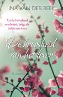 De broosheid van het leven - Ina van der Beek - ebook