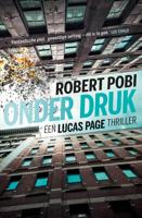 Onder druk - Robert Pobi - eBook (9789024591732)