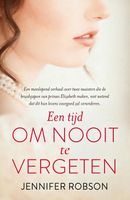 Een tijd om nooit te vergeten - Jennifer Robson - ebook