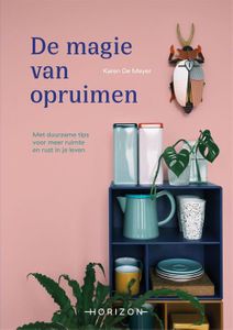 De magie van opruimen - Karen De Meyer - ebook