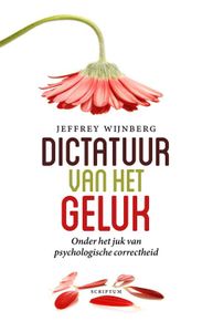 Dictatuur van het geluk - Jeffrey Wijnberg - ebook