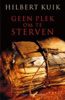 Geen plek om te sterven - Hilbert Kuik - ebook