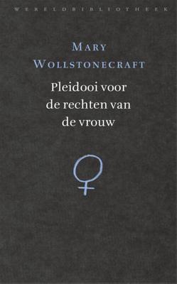 Pleidooi voor de rechten van de vrouw - Mary Wollstonecraft - eBook (9789028442573) Pleidooi voor de rechten van de vrouw - Mary Wollstonecraft - eBook (9789028442573)