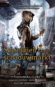 Schimmen van de schaduwmarkt - Cassandra Clare - ebook