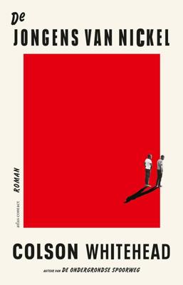 De jongens van Nickel - Colson Whitehead - eBook (9789025454586) De jongens van Nickel - Colson Whitehead - eBook (9789025454586)
