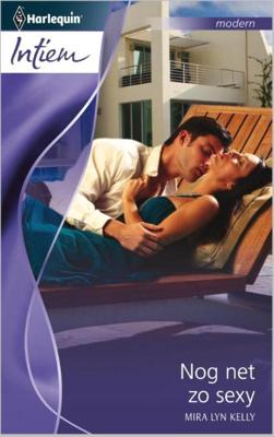 Nog net zo sexy - Mira Lynn Kelly - ebook