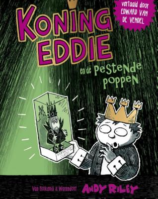 Andy  Riley Koning Eddie 3   Koning Eddie en de pestende poppen