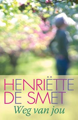 Weg van jou - Henriette de Smet - eBook (9789020532555) Weg van jou - Henriette de Smet - eBook (9789020532555)