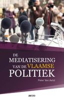 De mediatisering van de Vlaamse politiek - Peter Van Aelst - ebook - thumbnail