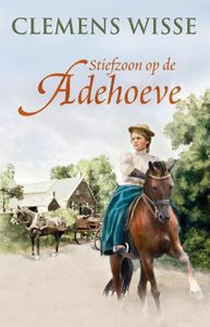 Stiefzoon op de adehoeve - Clemens Wisse - ebook