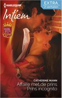 Affaire met de prins ; prins incognito - Catherine Mann - ebook