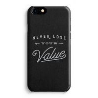 Never lose your value: Volledig Geprint iPhone 7 Hoesje