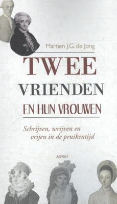Twee vrienden en hun vrouwen - Martien J.G. de Jong - Paperback (9789463381659)