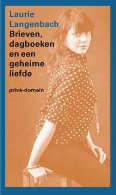 Brieven, dagboeken en een geheime liefde - Laurie Langenbach - eBook (9789029511834)