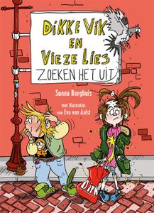 Dikke Vik en Vieze Lies zoeken het uit - Sunna Borghuis - ebook