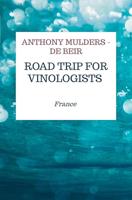 Road trip for Vinologists: France (English Edition)