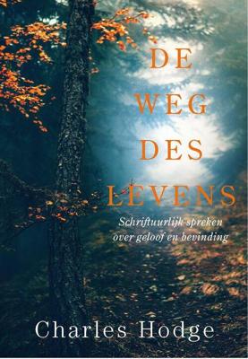 De weg des levens - Charles Hodge - Hardcover (9789087188016)