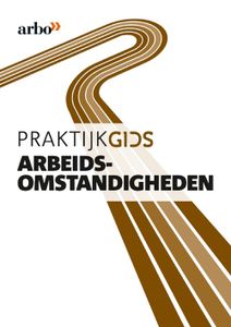 Praktijkgids arbeidsomstandigheden - 2017 - - ebook