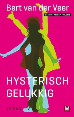 Hysterisch gelukkig - Bert van der Veer - eBook (9789460689840)