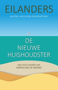 Eilanders & De Nieuwe Huishoudster - Marceline De Waard - ebook