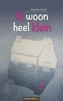 Ik woon heel klein - Anneke Groot - Paperback (9783990647271)