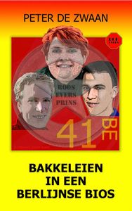 Bakkeleien in een Berlijnse bios - Peter de Zwaan - ebook