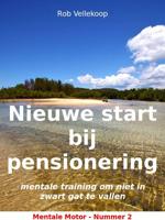 Nieuw start bij pensionering - Rob Vellekoop - eBook (9789081928564)