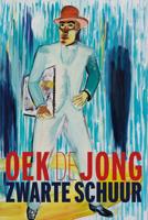 Zwarte schuur - Oek de Jong - Hardcover (9789025451400)
