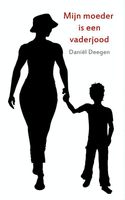 Mijn moeder is een vaderjood - Daniel Deegen - ebook