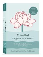 Mindful omgaan met stress - Bob Stahl, Elisha Goldstein - Paperback (9789492995773)