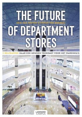 The Future of Department Stores - Erik van Heuven, Stefan van Rompaey - Paperback (9789401466608) The Future of Department Stores - Erik van Heuven, Stefan van Rompaey - Paperback (9789401466608)