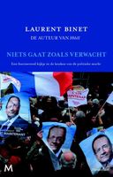 Niets gaat zoals verwacht - Laurent Binet - ebook