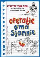 Operatie: oma Sjannie - Lysette van Geel - ebook