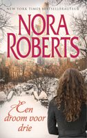 Een droom voor drie - Nora Roberts - ebook