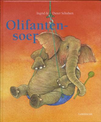 Olifantensoep - Dieter & Ingrid Schubert, Ingrid Schubert - Hardcover (9789047701750)