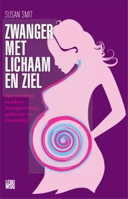 Zwanger met lichaam en ziel - Susan Smit - eBook (9789048810796) Zwanger met lichaam en ziel - Susan Smit - eBook (9789048810796)