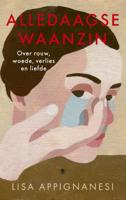 Lisa  Appignanesi Alledaagse waanzin