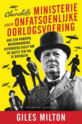 Churchills ministerie van onfatsoenlijke oorlogsvoering - Giles Milton - ebook