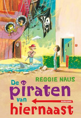 De piraten van hiernaast - Reggie Naus - eBook (9789021669052)