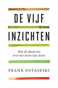 De vijf inzichten - Frank Ostaseski - ebook