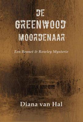 De Greenwood moordenaar - Diana van Hal - Paperback (9789082509557) De Greenwood moordenaar - Diana van Hal - Paperback (9789082509557)